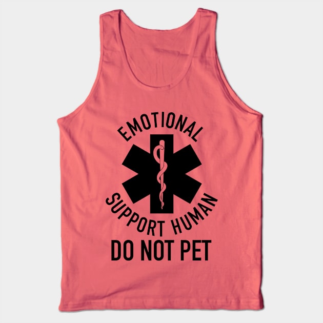 Emotional Support Human DO NOT PET Tank Top by EnglishGent